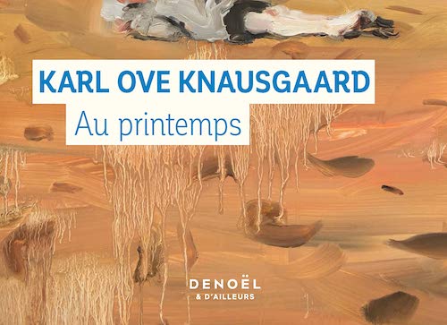 Karl Ove KNAUSGAARD : Au Printemps