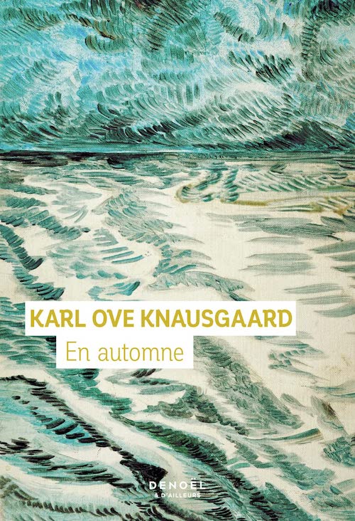 Karl Ove KNAUSGAARD : En Automne