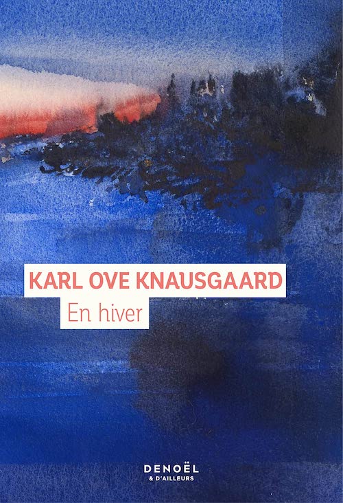 Karl Ove KNAUSGAARD : En Hiver