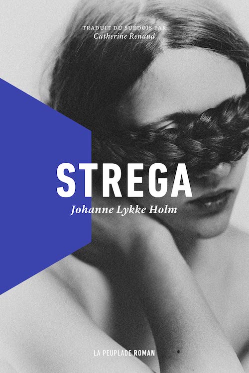 Johanne Lykke Holm - Strega Johanne Lykke Holm : Strega