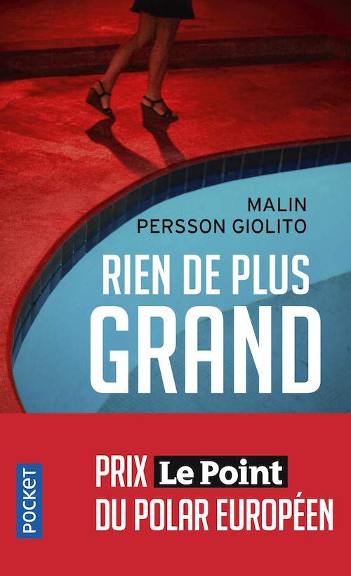 Malin PERSSON GIOLITO : Rien de Plus Grand / Quicksand