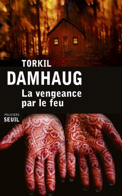 Torkil DAMHAUG : La vengeance par le feu