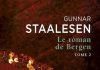 Gunnar STAALESEN : Le roman de Bergen – 02 – 1900 L’aube – T2 Gunnar STAALESEN : Le roman de Bergen - 02 - 1900 L'aube - T2