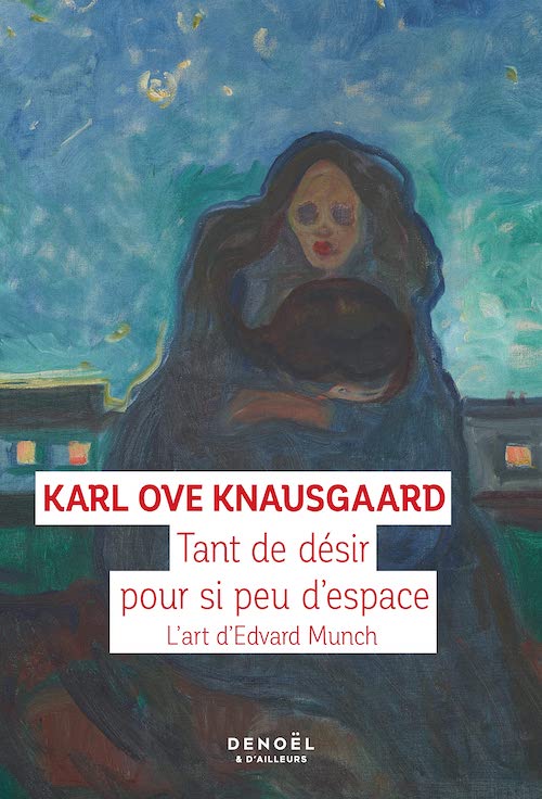Karl Ove KNAUSGAARD : Tant de désir pour si peu d'espace