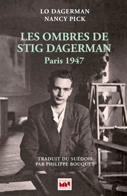 Lo DAGERMAN et Nancy PICK : Les ombres de Stig Dagerman - Paris 1947
