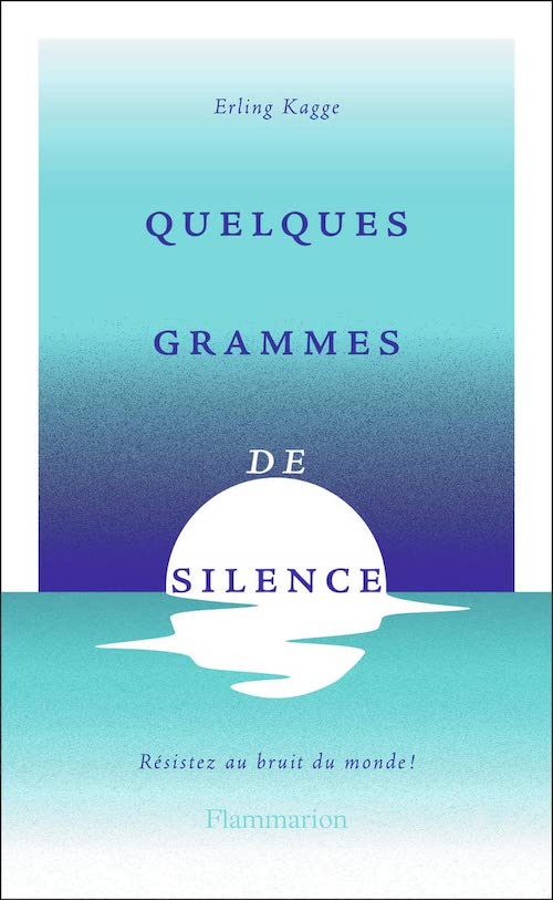 Erling KAGGE - Quelques grammes de silence Erling KAGGE : Quelques grammes de silence