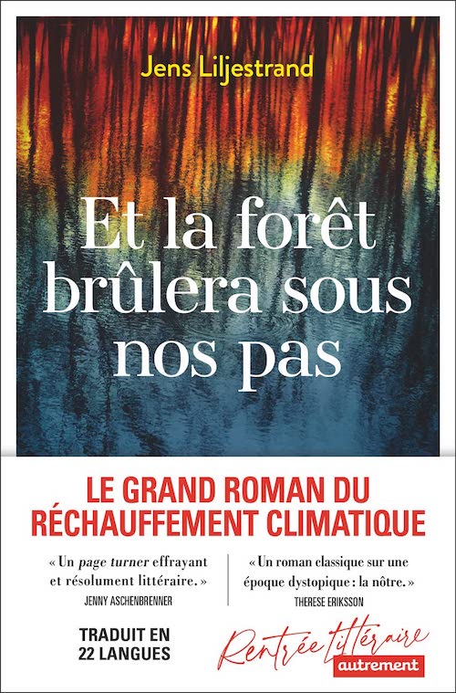 Jens LILJESTRAND : Et la forêt brûlera sous nos pas