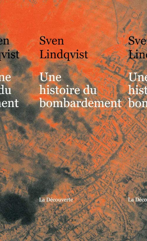 Sven LINDQVIST : Une histoire du bombardement