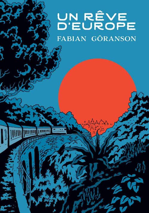 Fabian GÖRANSON : Un rêve d'Europe