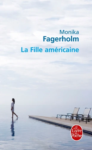 Monika FAGERHOLM : La fille américaine