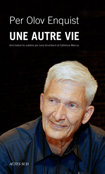 Per Olov ENQUIST - une autre vie Per Olov ENQUIST - une autre vie