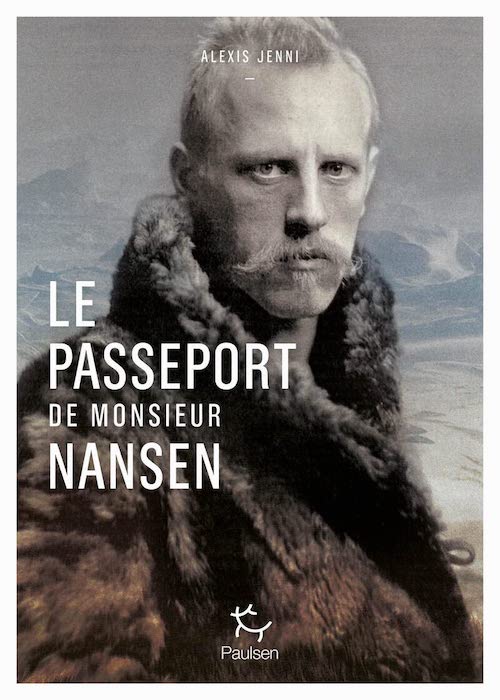 Alexis JENNI : Le passeport de Monsieur Nansen