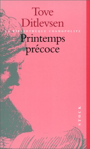 Tove DITLEVSEN - Printemps precoce Tove DITLEVSEN - Printemps précoce
