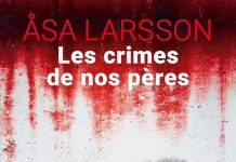 Åsa LARSSON : Série Rebecka Martinsson – 06 – Les crimes de nos pères Åsa LARSSON : Série Rebecka Martinsson - 06 - Les crimes de nos pères