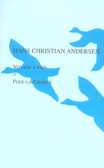 Hans Christian ANDERSEN : Voyage à pied & Peer-la-Chance
