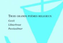 Trois grands poèmes religieux : Geisli – Liknarbraut – Passiusalmar Trois grands poèmes religieux : Geisli - Liknarbraut - Passiusalmar
