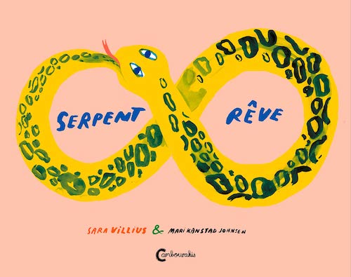 Sara VILLIUS et Mari Kanstad JOHNSEN - Serpent reve Sara VILLIUS et Mari Kanstad JOHNSEN : Serpent rêve