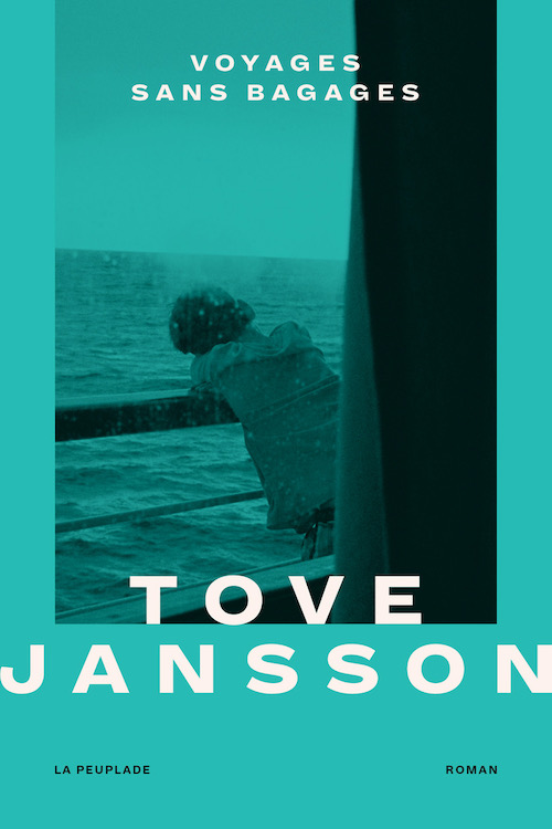 Tove JANSSON - Voyages sans bagages Tove JANSSON : Voyages sans bagages