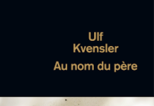 Ulf KVENSLER : Au nom du père Ulf KVENSLER : Au nom du père