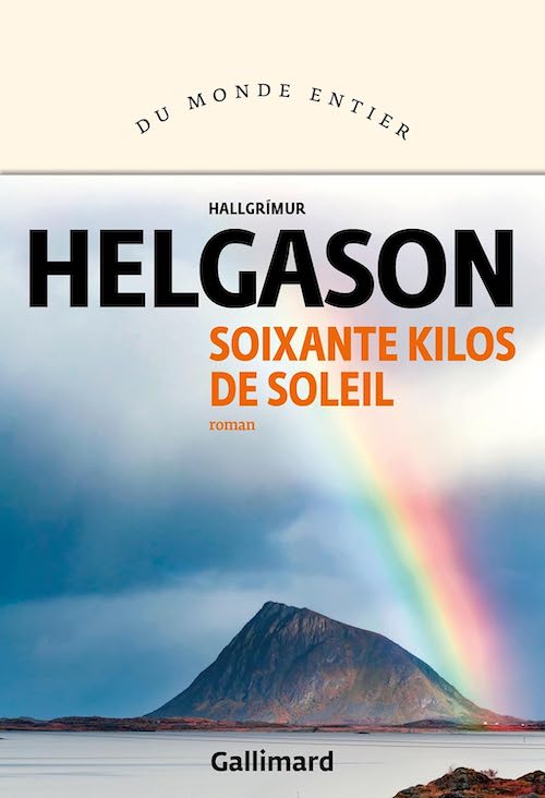 Hallgrímur HELGASON : Soixante kilos de soleil