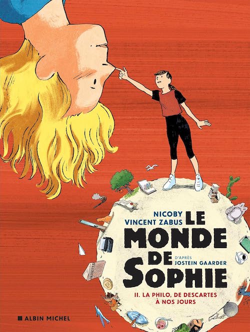 Jostein GAARDER, Vincent Zabus, Nicoby : Le Monde de Sophie - La Philo, de Descartes à nos jours - tome 2