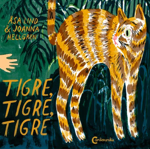Joanna Hellgren et Asa Lind : Tigre, tigre, tigre
