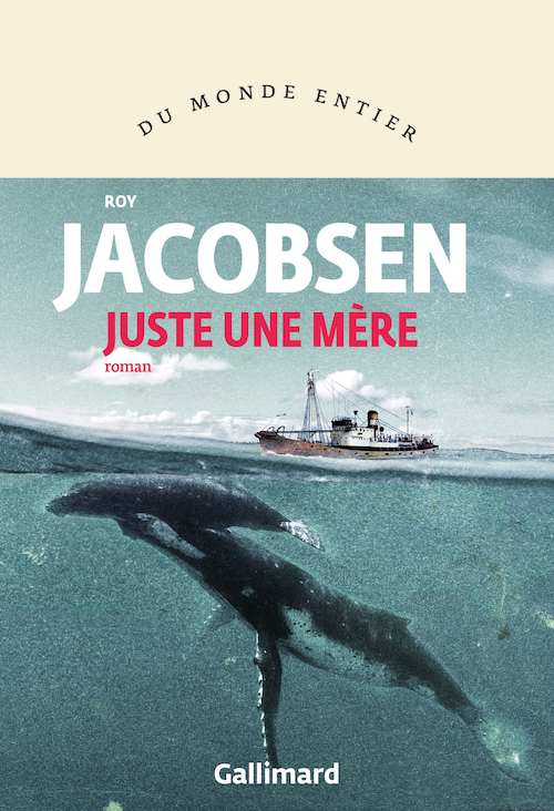 Roy Jacobsen : Juste une mère