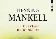Henning MANKELL : Le cerveau Kennedy Henning MANKELL : Le cerveau Kennedy