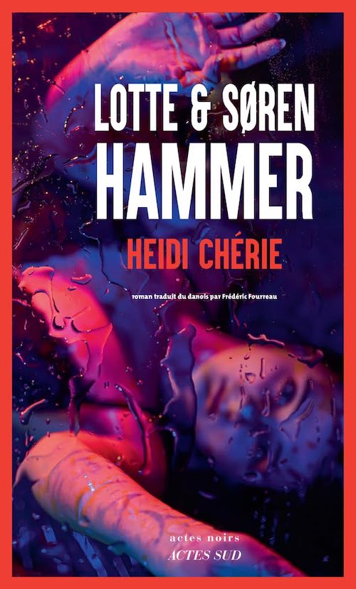 Lotte et Soren HAMMER - Enquetes de Konrad Simonsen - 6 - Heidi cherie Lotte et Soren HAMMER : Enquêtes de Konrad Simonsen - 6 - Heidi chérie