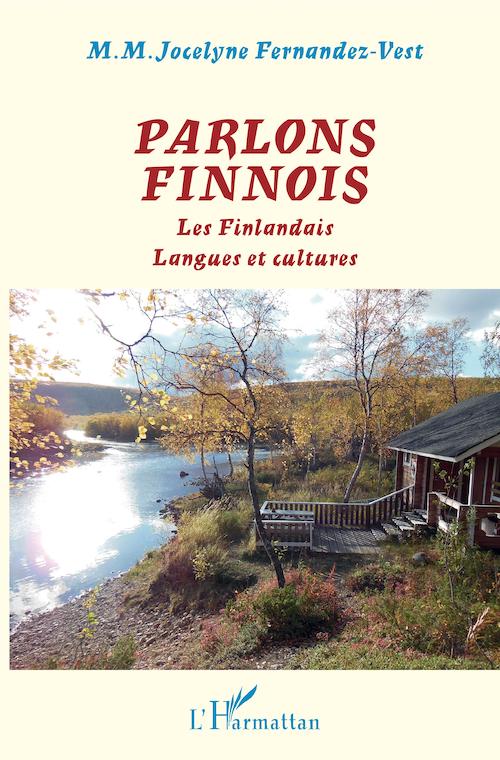 M. M. Jocelyne Fernandez-Vest - Parlons finnois - Les Finlandais - Langues et cultures M. M. Jocelyne Fernandez-Vest : Parlons finnois - Les Finlandais - Langues et cultures