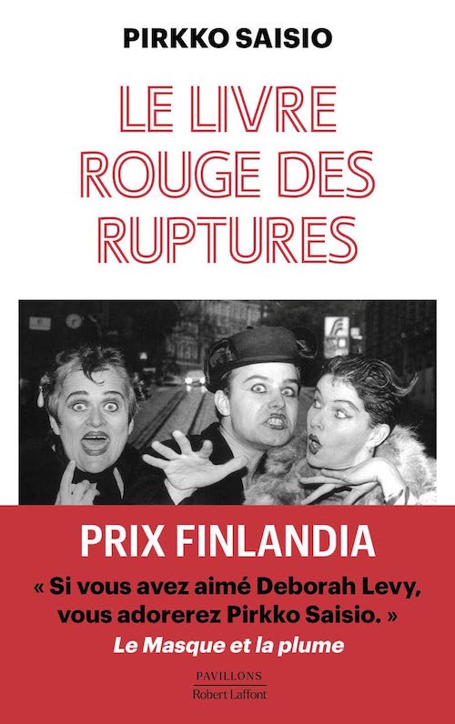 Pirkko Saisio - Trilogie Helsinki - 03 - Le livre rouge des ruptures Pirkko Saisio : Trilogie Helsinki - 03 - Le livre rouge des ruptures