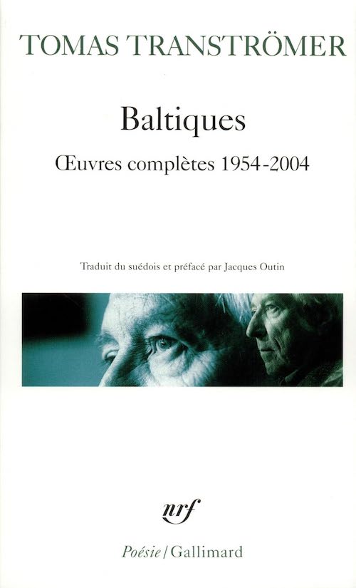 Tomas Transtromer - Baltiques - Œuvres completes 1954-2004 Tomas Transtromer - Baltiques - Œuvres completes 1954-2004