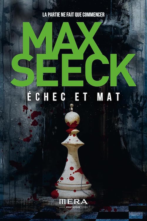 Max Seeck - Echec et Mat Max Seeck : Echec et Mat