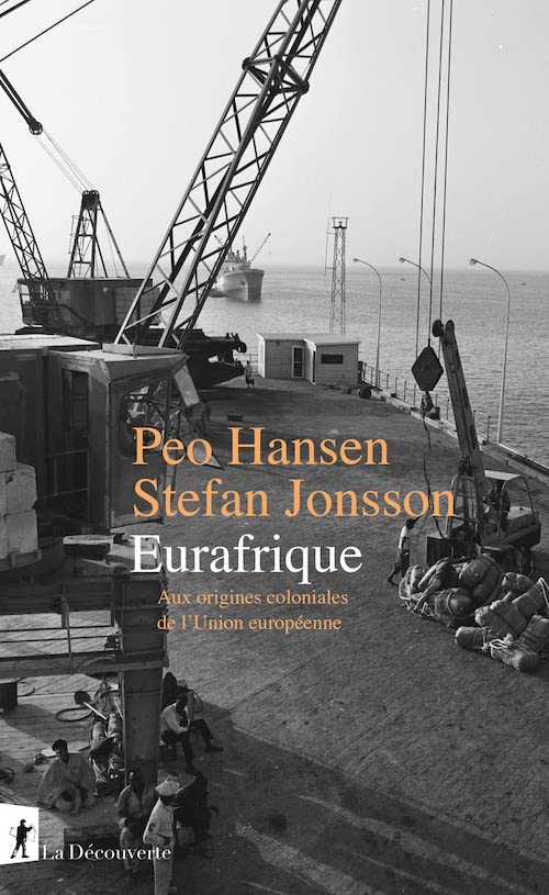Peo Hansen - Stefan Jonsson - Eurafrique Peo Hansen, Stefan Jonsson : Eurafrique