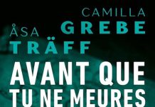 Camilla Grebe et Åsa Träff : Série Siri Bergman – 3 – Avant que tu ne meures Camilla Grebe et Åsa Träff : Série Siri Bergman - 3 - Avant que tu ne meures