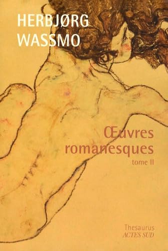 Herbjørg Wassmo : Oeuvres romanesques - Tome 2