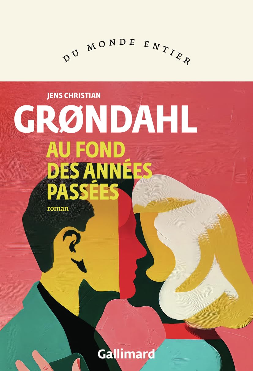 Jens Christian GRØNDAHL : Au fond des années passées