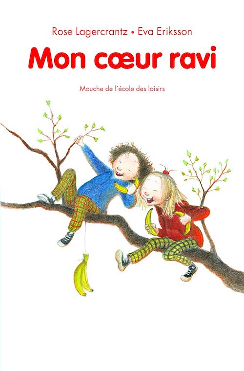 Rose Lagercrantz : Mon coeur ravi